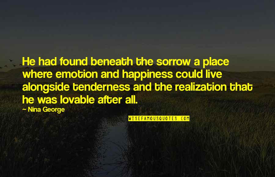 Syyskuuta Quotes By Nina George: He had found beneath the sorrow a place