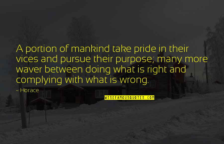 Szak Llv G Quotes By Horace: A portion of mankind take pride in their