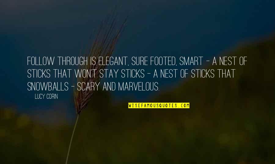 Szavak Elemz Se Quotes By Lucy Corin: Follow Through is elegant, sure footed, smart - Szavak Elemz Se Quotes By Lucy Corin: Follow Through is elegant, sure footed, smart -