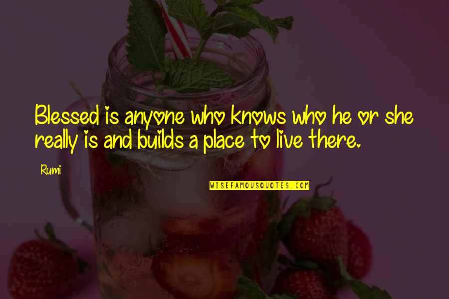 Szdravpv Quotes By Rumi: Blessed is anyone who knows who he or
