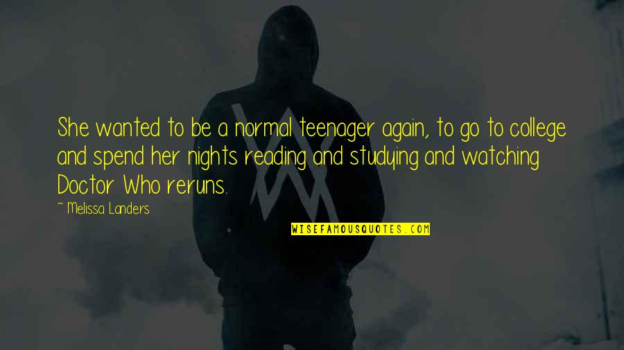 Szebbn L Quotes By Melissa Landers: She wanted to be a normal teenager again, Szebbn L Quotes By Melissa Landers: She wanted to be a normal teenager again,