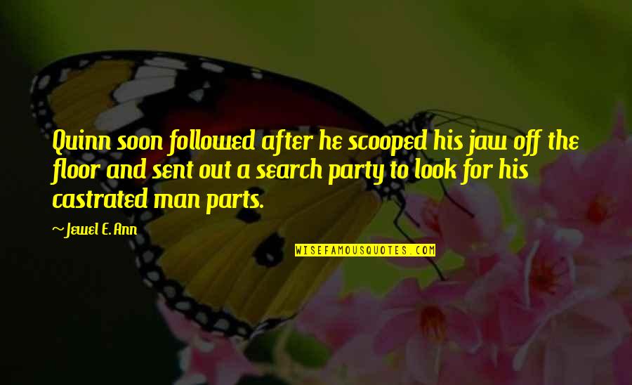 Szelagowska Kuchnie Quotes By Jewel E. Ann: Quinn soon followed after he scooped his jaw