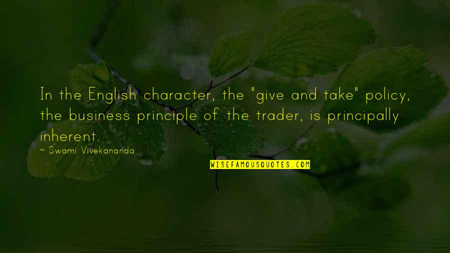 Szentirmai Csilla Quotes By Swami Vivekananda: In the English character, the "give and take"