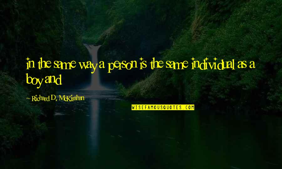 Szerelemmel F Szerezve Quotes By Richard D. McKirahan: in the same way a person is the Szerelemmel F Szerezve Quotes By Richard D. McKirahan: in the same way a person is the