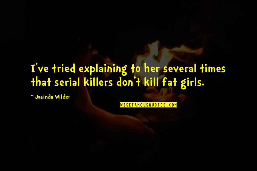 Szkennelve Quotes By Jasinda Wilder: I've tried explaining to her several times that Szkennelve Quotes By Jasinda Wilder: I've tried explaining to her several times that