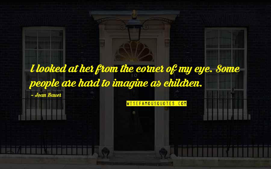Szklanki Do Whisky Quotes By Joan Bauer: I looked at her from the corner of Szklanki Do Whisky Quotes By Joan Bauer: I looked at her from the corner of
