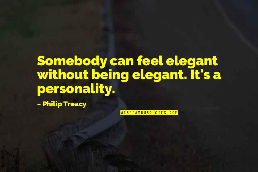 Szklanki Do Whisky Quotes By Philip Treacy: Somebody can feel elegant without being elegant. It's