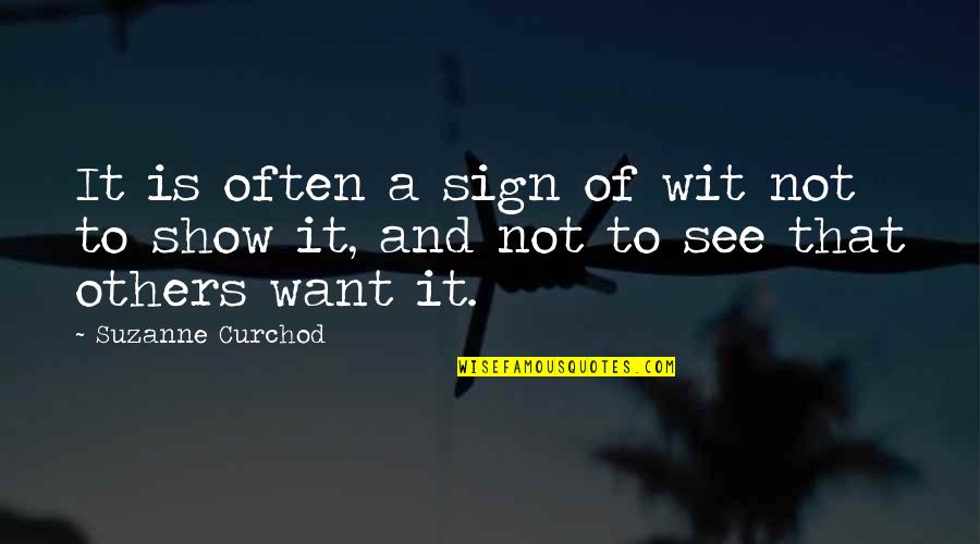 Szkt T Rv Ny Quotes By Suzanne Curchod: It is often a sign of wit not