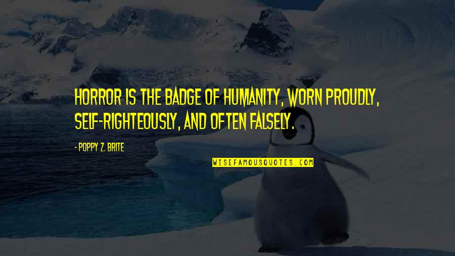 Szymanowski Imslp Quotes By Poppy Z. Brite: Horror is the badge of humanity, worn proudly, Szymanowski Imslp Quotes By Poppy Z. Brite: Horror is the badge of humanity, worn proudly,