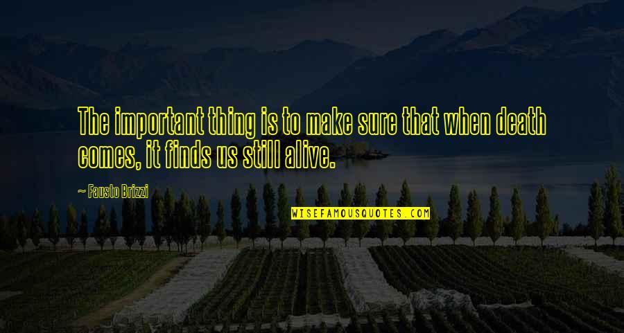 T Bag Prison Break Quotes By Fausto Brizzi: The important thing is to make sure that