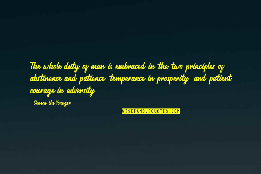 T Bone Burnett Quotes By Seneca The Younger: The whole duty of man is embraced in T Bone Burnett Quotes By Seneca The Younger: The whole duty of man is embraced in