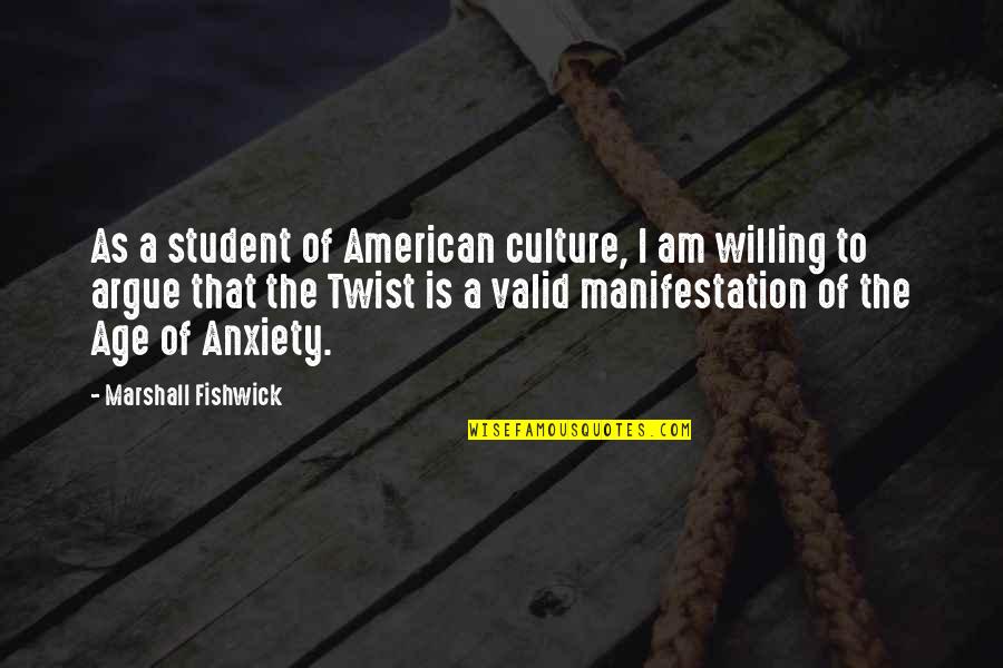 T H Marshall Quotes By Marshall Fishwick: As a student of American culture, I am