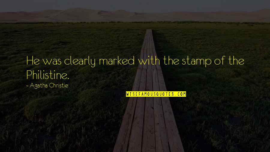 T Ketici Kanunu Quotes By Agatha Christie: He was clearly marked with the stamp of
