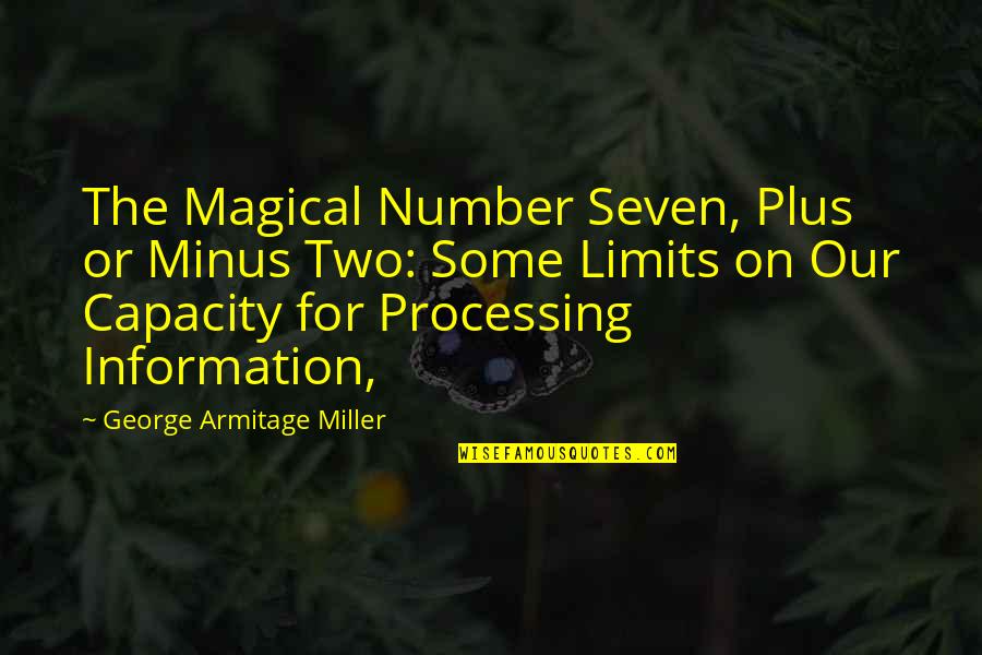 T Minus Quotes By George Armitage Miller: The Magical Number Seven, Plus or Minus Two: T Minus Quotes By George Armitage Miller: The Magical Number Seven, Plus or Minus Two: