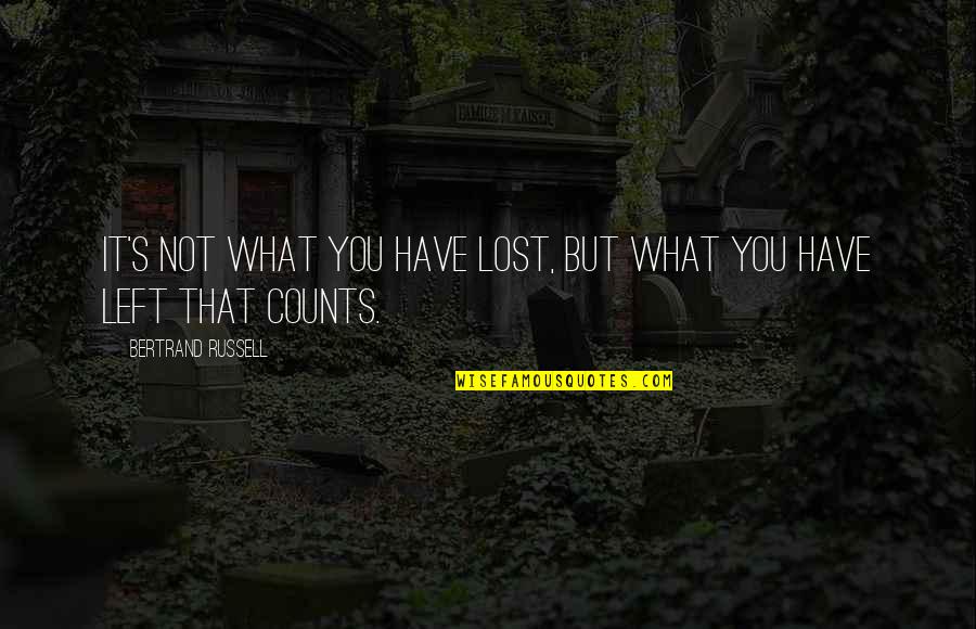 T Rocsik Mari F Rjei Quotes By Bertrand Russell: It's not what you have lost, but what