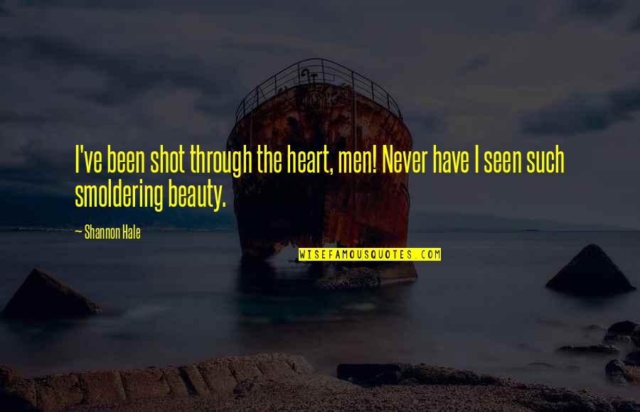 T Rowe Price Quotes By Shannon Hale: I've been shot through the heart, men! Never