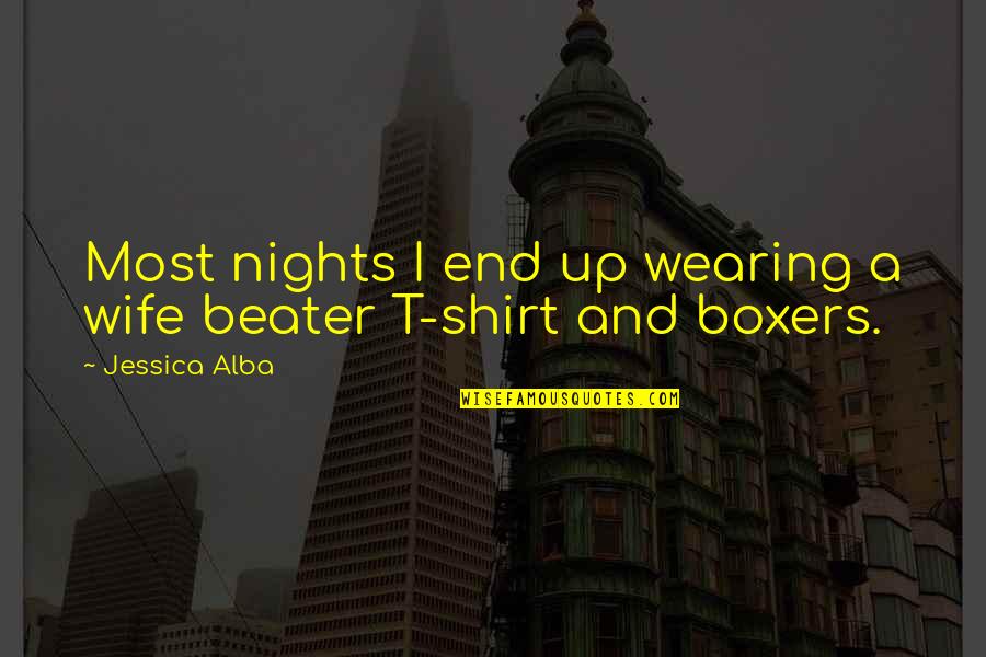 T Shirt Quotes By Jessica Alba: Most nights I end up wearing a wife