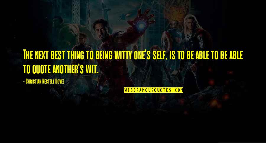 T03 Quotes By Christian Nestell Bovee: The next best thing to being witty one's T03 Quotes By Christian Nestell Bovee: The next best thing to being witty one's