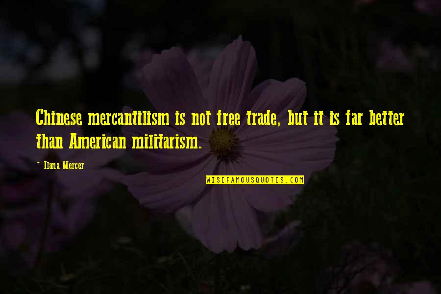 T5 Insurance Quotes By Ilana Mercer: Chinese mercantilism is not free trade, but it T5 Insurance Quotes By Ilana Mercer: Chinese mercantilism is not free trade, but it