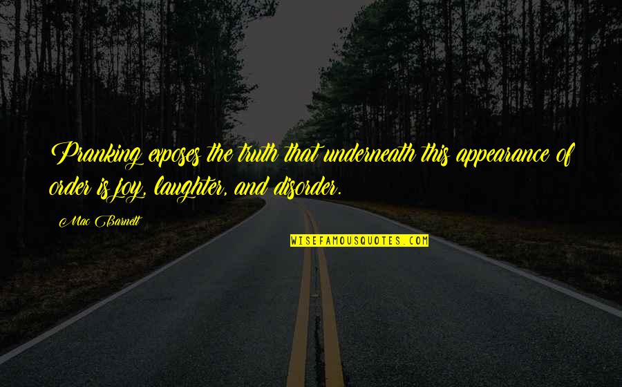 Taare Zamin Par Quotes By Mac Barnett: Pranking exposes the truth that underneath this appearance