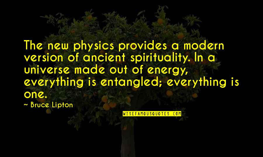 Tabachnick Deli Quotes By Bruce Lipton: The new physics provides a modern version of Tabachnick Deli Quotes By Bruce Lipton: The new physics provides a modern version of