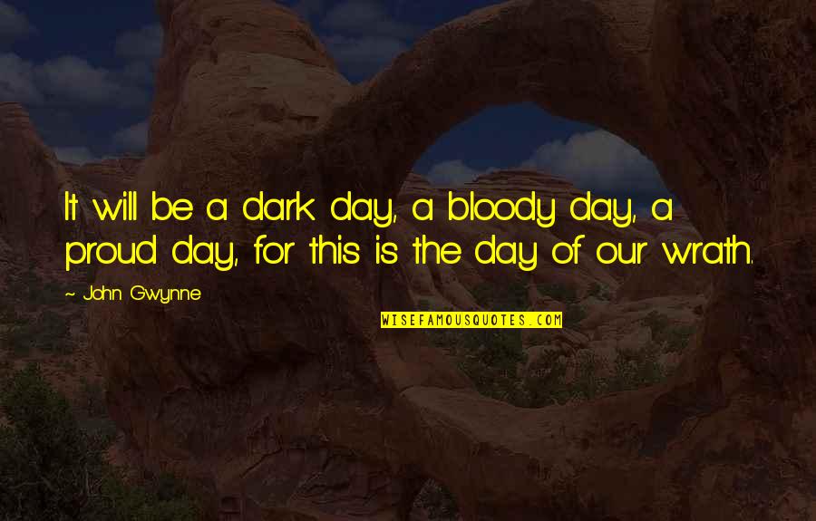 Taback Attorney Quotes By John Gwynne: It will be a dark day, a bloody