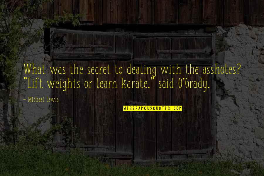 Taback Attorney Quotes By Michael Lewis: What was the secret to dealing with the Taback Attorney Quotes By Michael Lewis: What was the secret to dealing with the