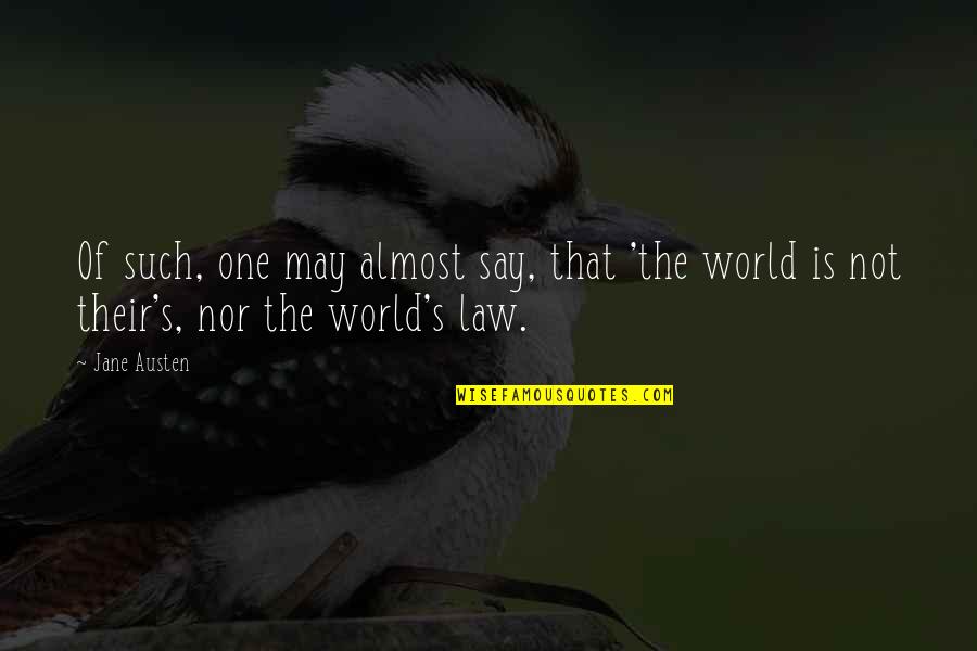 Tabagie Montreal Quotes By Jane Austen: Of such, one may almost say, that 'the