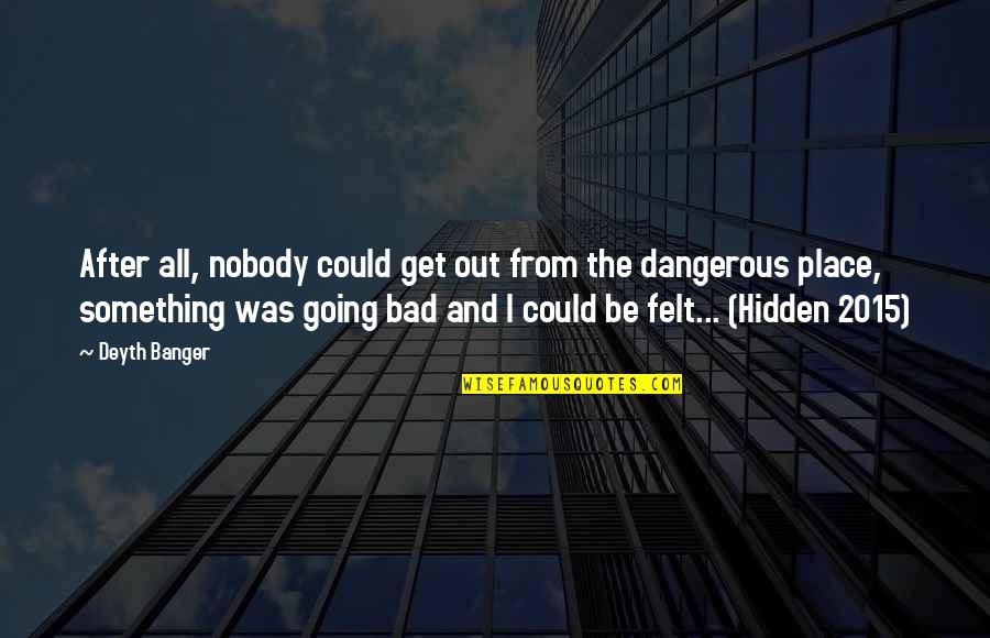 Tabarin Imdb Quotes By Deyth Banger: After all, nobody could get out from the