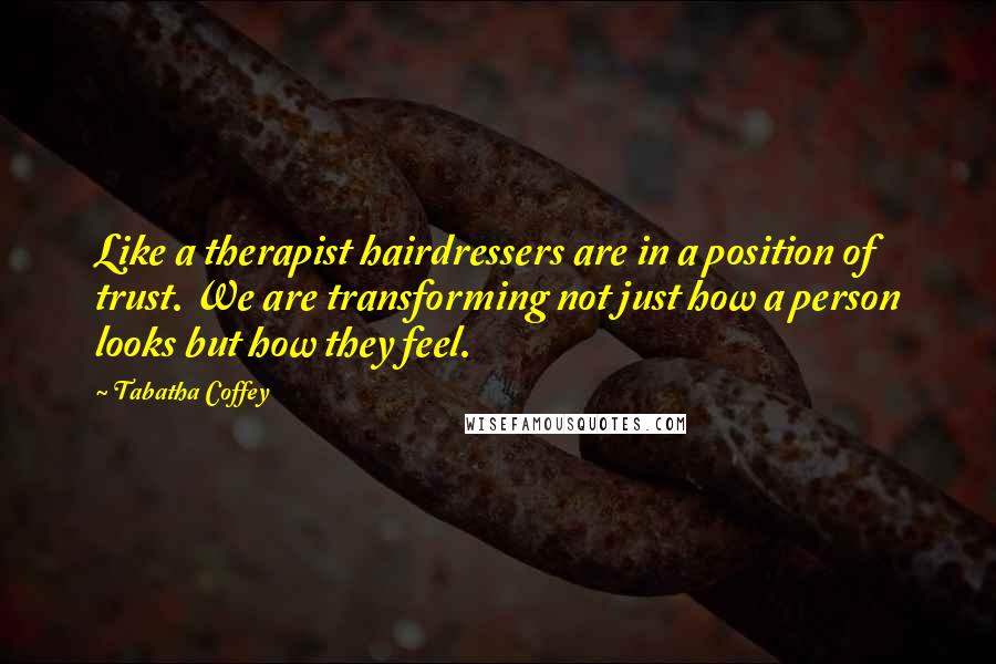 Tabatha Coffey Quotes Wise Famous Quotes Sayings And Quotations