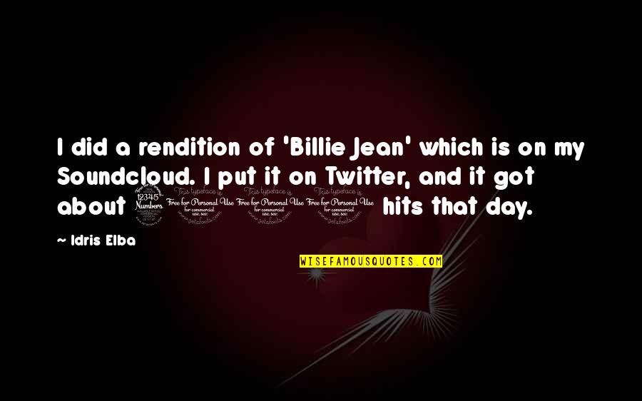 Tablestone Quotes By Idris Elba: I did a rendition of 'Billie Jean' which
