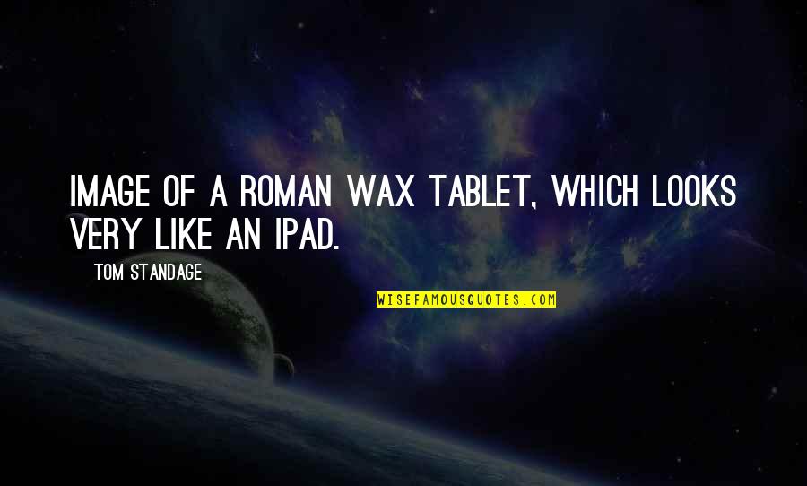 Tablet Quotes By Tom Standage: Image of a Roman wax tablet, which looks