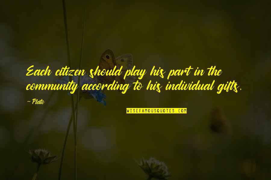 Tablo Pieces Of You Quotes By Plato: Each citizen should play his part in the