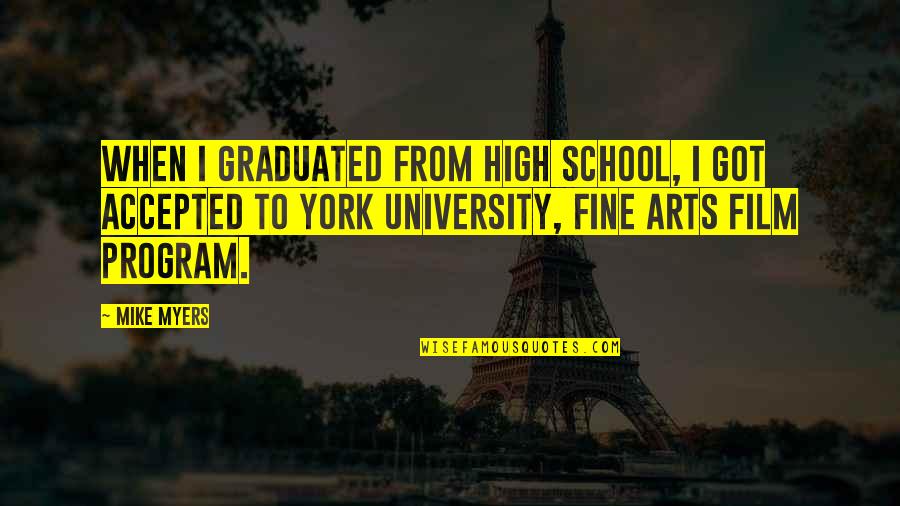 Tabora Monster Quotes By Mike Myers: When I graduated from high school, I got Tabora Monster Quotes By Mike Myers: When I graduated from high school, I got