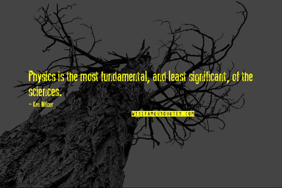 Tachikawa Air Quotes By Ken Wilber: Physics is the most fundamental, and least significant,