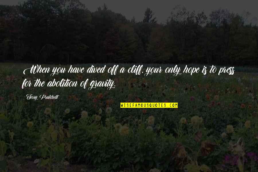 Tachikawa Air Quotes By Terry Pratchett: When you have dived off a cliff, your