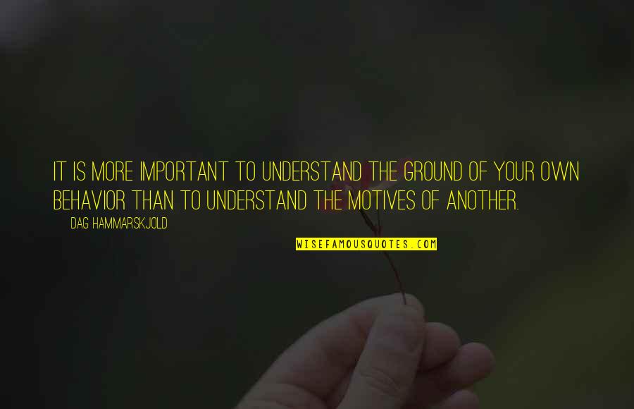 Tachometers Quotes By Dag Hammarskjold: It is more important to understand the ground Tachometers Quotes By Dag Hammarskjold: It is more important to understand the ground