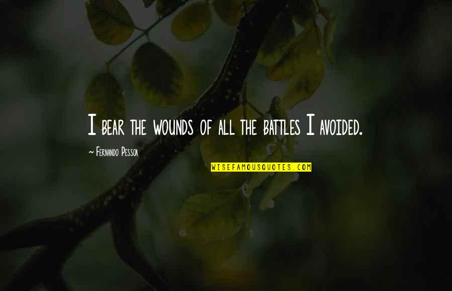 Tacitement Quotes By Fernando Pessoa: I bear the wounds of all the battles