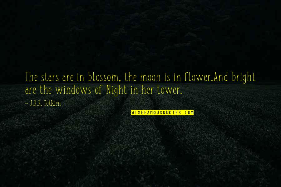 Tackle Addict Quotes By J.R.R. Tolkien: The stars are in blossom, the moon is Tackle Addict Quotes By J.R.R. Tolkien: The stars are in blossom, the moon is