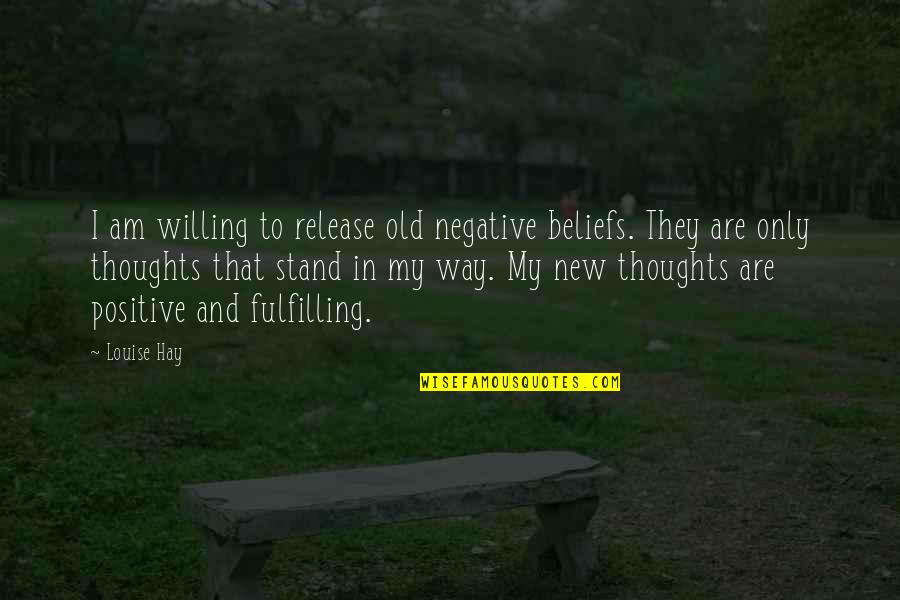 Tackle Monday Quotes By Louise Hay: I am willing to release old negative beliefs. Tackle Monday Quotes By Louise Hay: I am willing to release old negative beliefs.