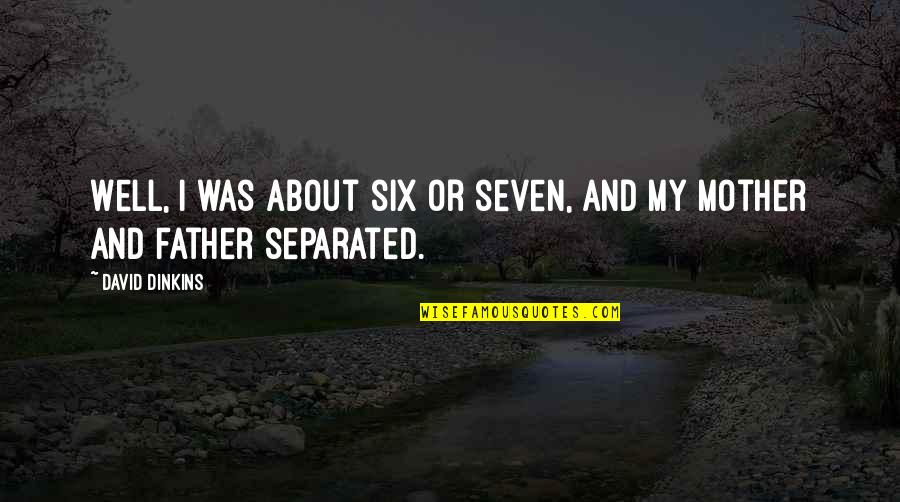 Tacky Quote Quotes By David Dinkins: Well, I was about six or seven, and