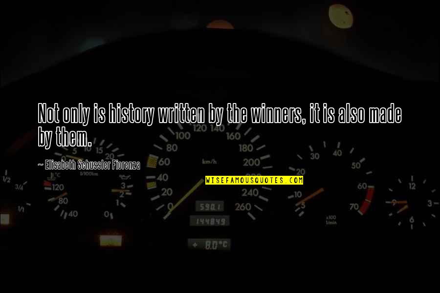 Tact Stock Quotes By Elisabeth Schussler Fiorenza: Not only is history written by the winners, Tact Stock Quotes By Elisabeth Schussler Fiorenza: Not only is history written by the winners,