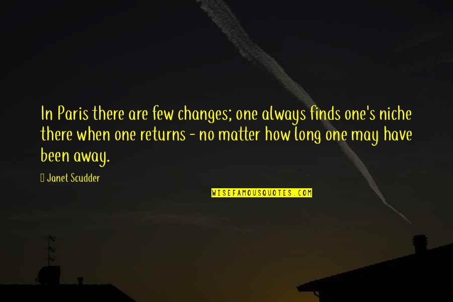 Tactfulness Quotes By Janet Scudder: In Paris there are few changes; one always Tactfulness Quotes By Janet Scudder: In Paris there are few changes; one always