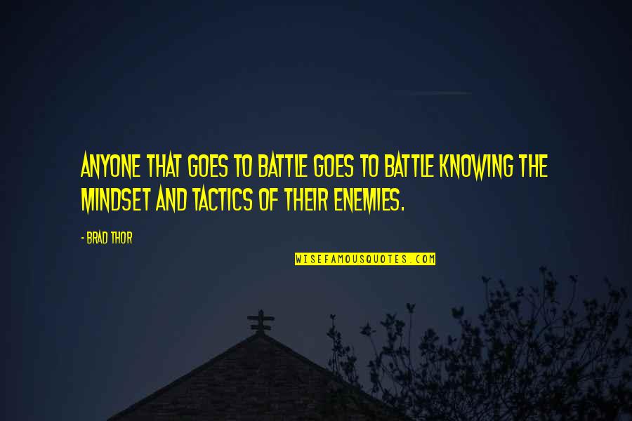 Tactics Quotes By Brad Thor: Anyone that goes to battle goes to battle