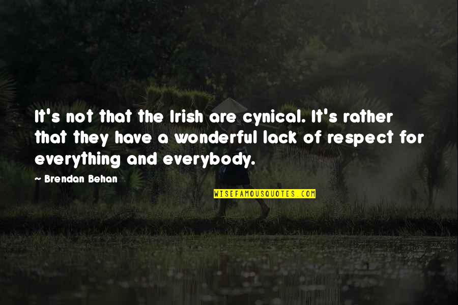 Tadamichi Kuribayashi Quotes By Brendan Behan: It's not that the Irish are cynical. It's
