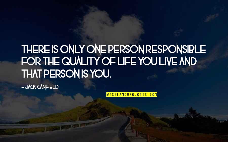 Taddei Masonry Quotes By Jack Canfield: There is only one person responsible for the Taddei Masonry Quotes By Jack Canfield: There is only one person responsible for the