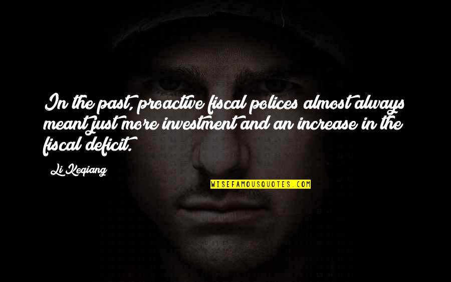 Tadek Persian Quotes By Li Keqiang: In the past, proactive fiscal polices almost always Tadek Persian Quotes By Li Keqiang: In the past, proactive fiscal polices almost always