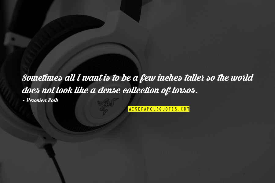 Tadini Cameri Quotes By Veronica Roth: Sometimes all I want is to be a Tadini Cameri Quotes By Veronica Roth: Sometimes all I want is to be a