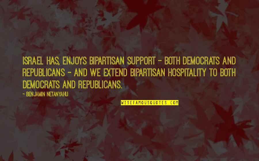 Taemin Funny Quotes By Benjamin Netanyahu: Israel has, enjoys bipartisan support - both Democrats Taemin Funny Quotes By Benjamin Netanyahu: Israel has, enjoys bipartisan support - both Democrats