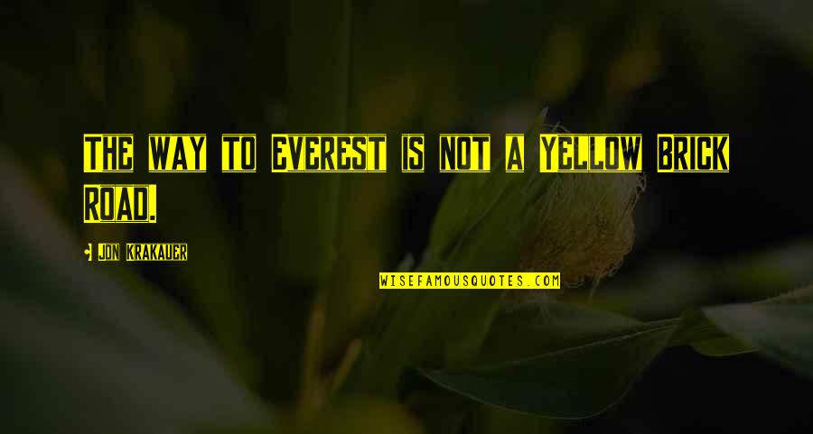 Tafelnummering Quotes By Jon Krakauer: The way to Everest is not a Yellow Tafelnummering Quotes By Jon Krakauer: The way to Everest is not a Yellow